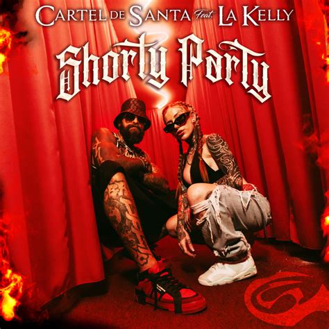 Shorty Party de Cartel de Santa y La Kelly: Letra y video